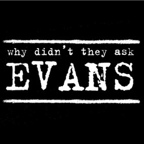 Why didn't they ask Evans’s avatar