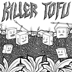 killer tofu