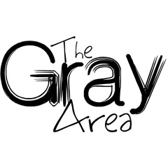 The Gray Area