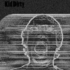 Kid Dirty