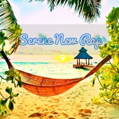 Serene New Rap