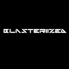 BLASTERIIZED