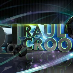 DJ RAUL CROOSs -CN