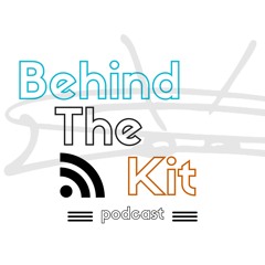 Behind The Kit Podcast