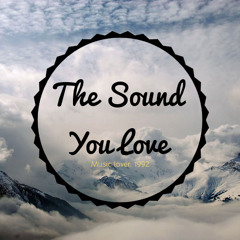 The Sound You Love