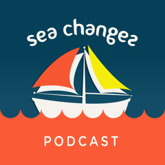 Sea Changes Podcast