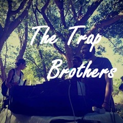 The Trap Brothers