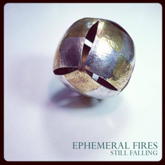 Ephemeral Fires