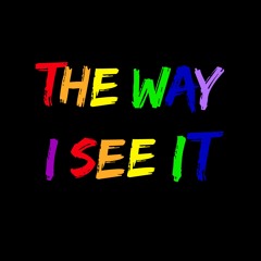 The Way I See It Podcast