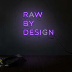 Raw By Design