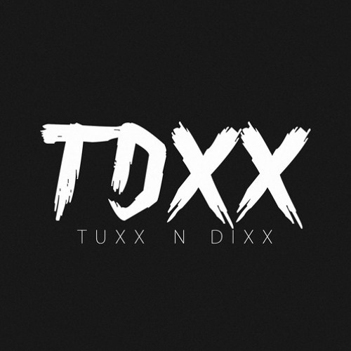 Stream tuxx n dixx music  Listen to songs, albums, playlists for free