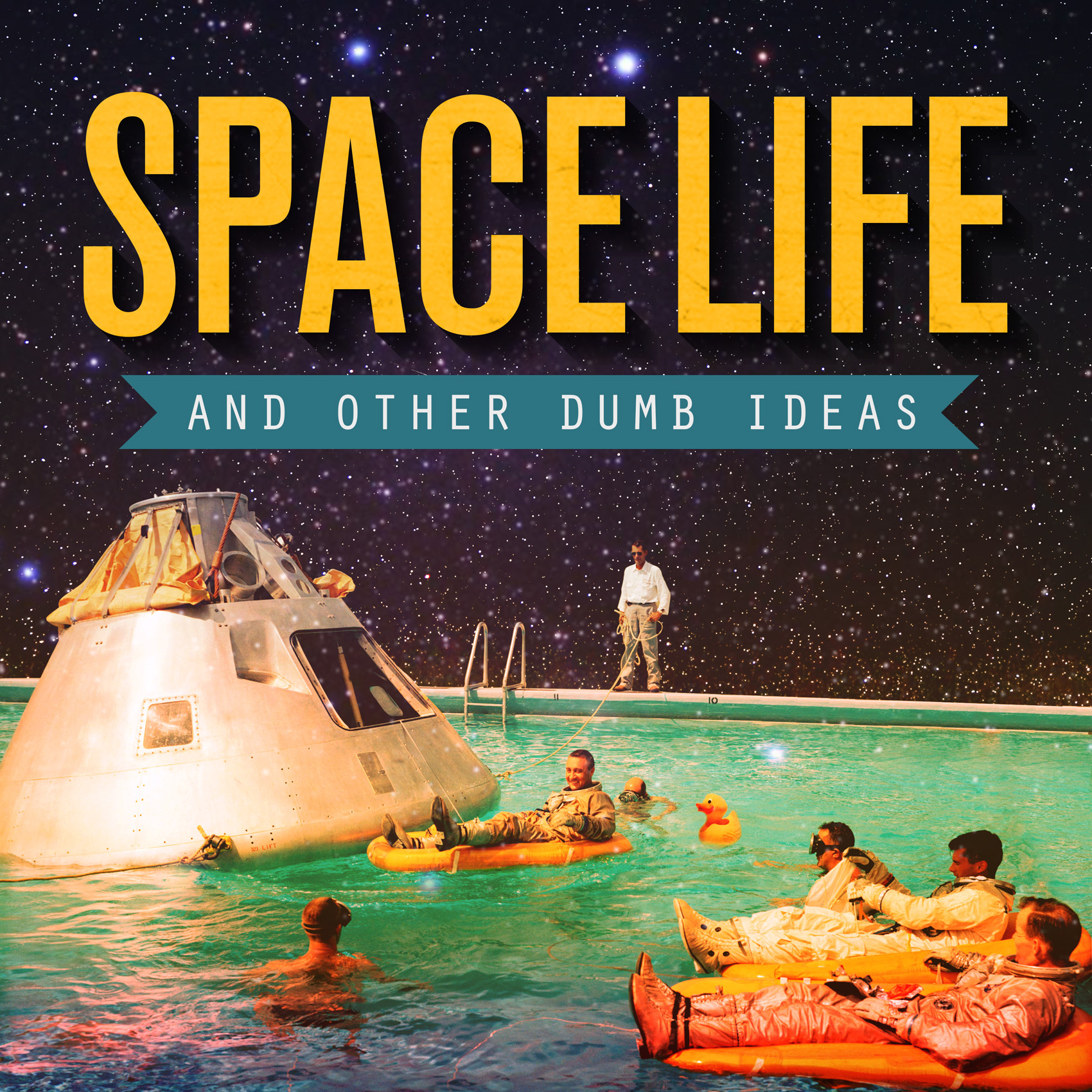 Space Life & Other Dumb Ideas