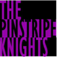 The Pinstripe Knights