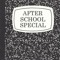 AfterSchool Special