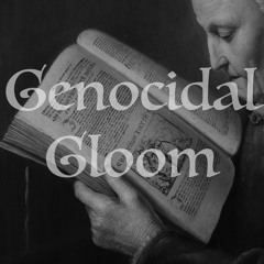 Genocidal Gloom