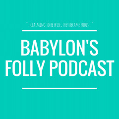 Babylon's Folly
