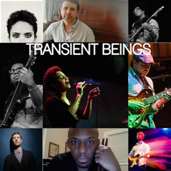 Transient Beings