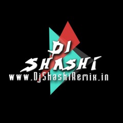 DJ Shashi Remix [DSR]