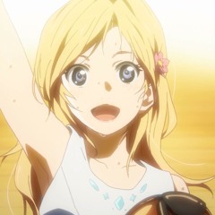 Stream Shigatsu Wa Kimi No Uso - Ending 1 - Kirameki - Waccy