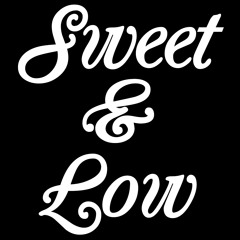 Sweet & Low