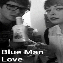 Blue Man Love