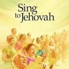 Sing To Jehovah