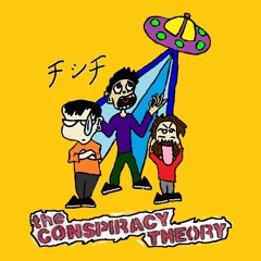 The Conspiracy Theory