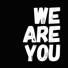 WE//ARE//YOU