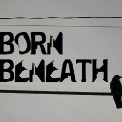 Born Beneath