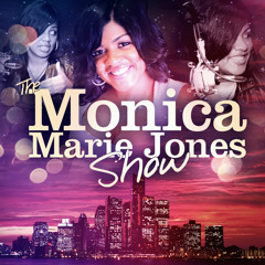 Monica Marie Jones Show