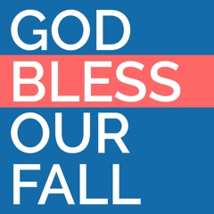 God Bless Our Fall