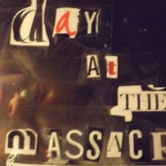 Day At The Massacre