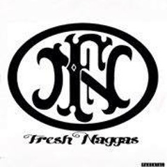 Fresh Naggas Official