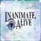InanimateAlive