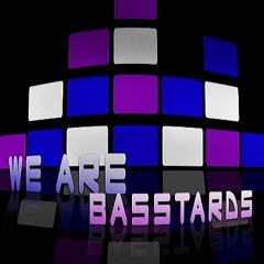 We Are Basstards