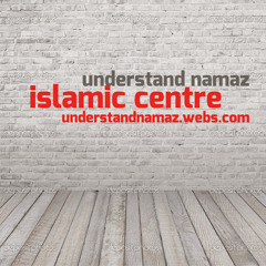 UNDERSTAND NAMAZ