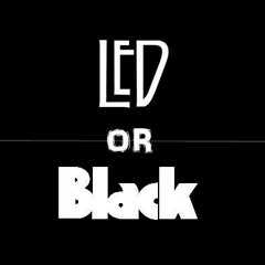Led or Black