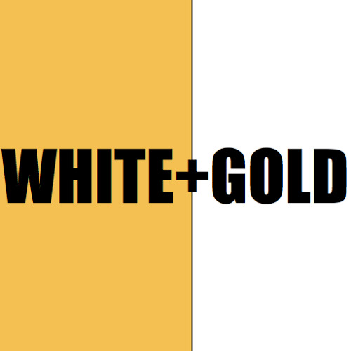 WHITE+GOLD’s avatar