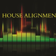 House Alignment