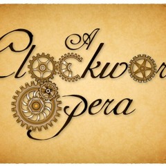 A Clockwork Opera