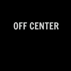 Off-Center