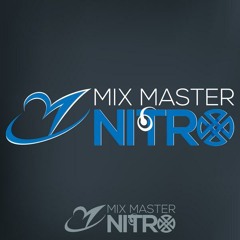 Mix Master Nitro