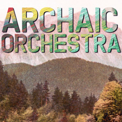 Archaic Orchestra