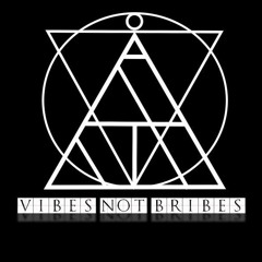 Vibes not Bribes