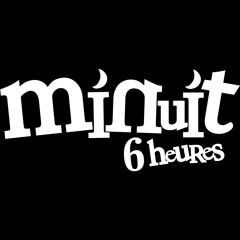 Minuit 6 Heures