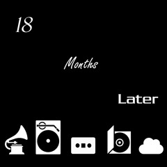 18 Months Later