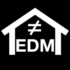house is not edm
