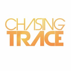 Chasing Trace