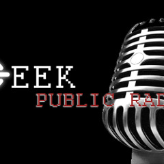 Stream Geek Public Radio | Listen to podcast episodes online for free on  SoundCloud