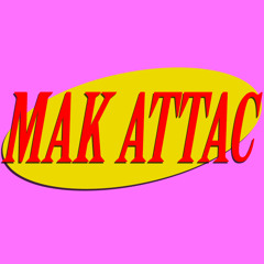 MAK ATTAC